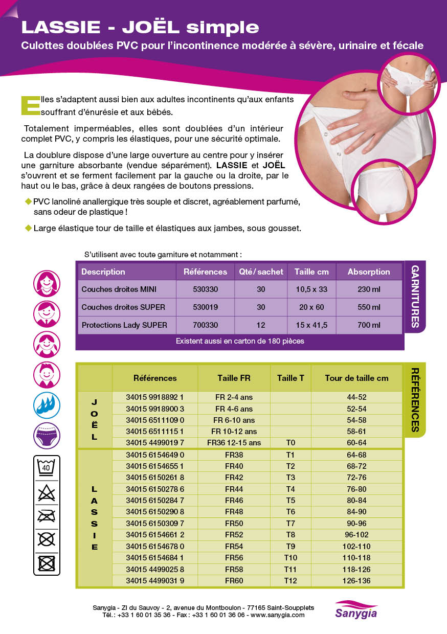 Fiche culotte incontinence ouvrante Joel simple: Culotte double PVC pour lincontinence modre  svre, urinaire et fcale. Elle convient parfaitement aux jeunes filles souffrant dnursie et aux bbs. Totalement impermable, elle est double dun intrieur complet PVC, y compris les lastiques, pour une scurit optimale. La doublure dispose dune large ouverture au centre pour y insrer une garniture absorbante (vendue sparment). JOL souvre et se ferme facilement par la gauche ou la droite, par le haut ou le bas, grce  deux ranges de boutons pressions. PVC lanolin anallergique trs souple et discret, agrablement parfum, sans odeur de plastique ! Large lastique tour de taille et lastiques aux jambes, sous gousset.