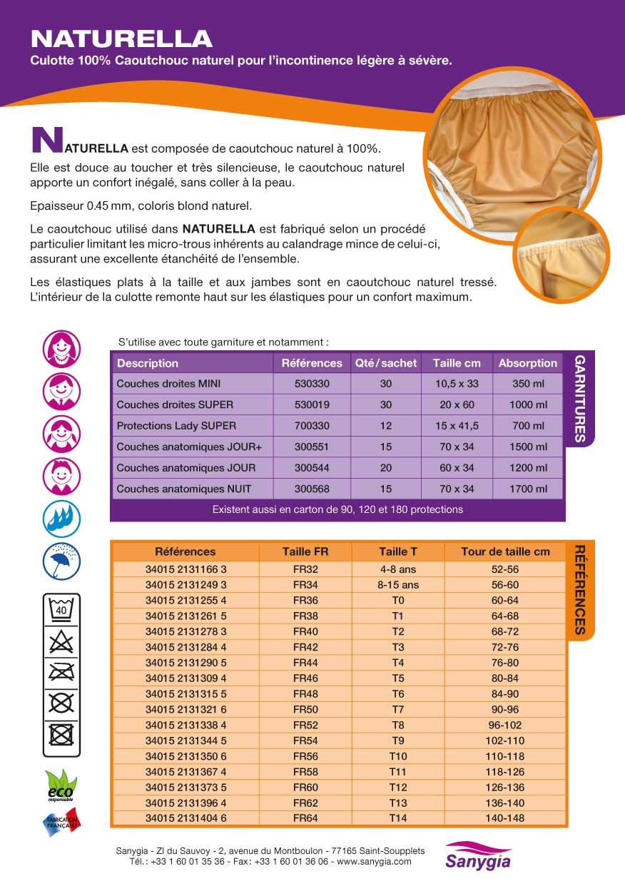 NATURELLA,Culotte 100% Caoutchouc naturel pour lincontinence lgre  svre. Naturella est compose de caoutchouc naturel  100%. Elle est douce au toucher et trs silencieuse, le caoutchouc naturel apporte un confort ingal, sans coller  la peau. Epaisseur 0,45mm, coloris blond naturel. Le caoutchouc utilis dans Naturella est fabriqu selon un procd particulier limitant les micro-trous inhrents au calandrage mince de celui-ci, assurant une excellente tanchit de l'ensemble. Les lastiques plats  la taille et aux jambes sont en caoutchouc naturel tress. L'intrieur de la culotte remonte haut sur les lastiques pour un confort maximum.