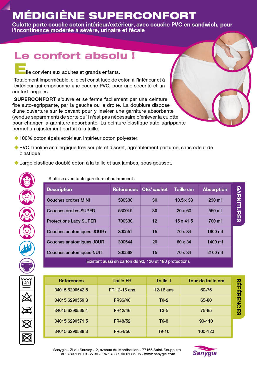 Fiche culotte porte couche Medigiene Superconfort: Culotte porte couche coton intrieur/extrieur, avec couche PVC en sandwich, pour lincontinence modre  svre, urinaire et fcale. Elle convient parfaitement aux enfants, garons et filles. Totalement impermable, elle est constitue de coton  lintrieur et  lextrieur qui emprisonne une couche PVC, pour une scurit et un confort ingals. SUPERCONFORT souvre et se ferme facilement par une ceinture fixe auto-agrippante, par la gauche ou la droite. La doublure dispose dune ouverture sur le devant pour y insrer une garniture absorbante (vendue sparment) de sorte quil nest pas ncessaire denlever la culotte pour changer la garniture absorbante. La ceinture lastique auto-agrippante permet un ajustement parfait  la taille. 100% coton pais extrieur, intrieur coton polyester. PVC lanolin anallergique trs souple et discret, agrablement parfum, sans odeur de plastique ! Large lastique doubl coton  la taille et aux jambes, sous gousset.